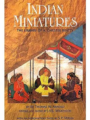 Indian Miniatures (The Library of A Chester Beatty)