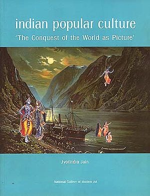 Indian Popular Culture: 'The Conquest of the World as Picture'