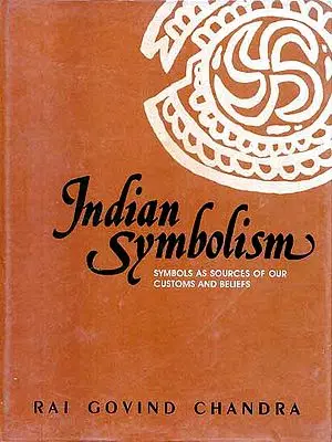 Indian Symbolism (Symbols as Sources of Our Customs and Beliefs)