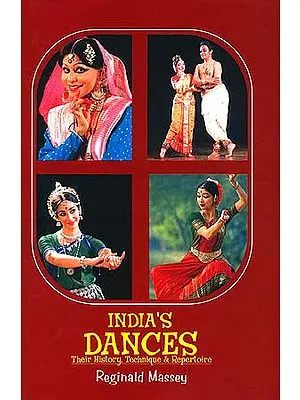 India's Dances: Their History, Technique and Repertoire