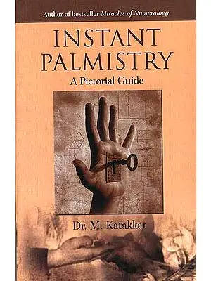 Instant Palmistry: A Pictorial Guide
