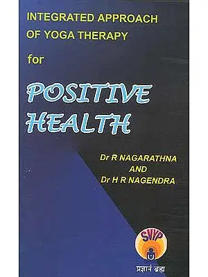 INTEGRATED APPROACH OF YOGA THERAPY FOR POSITIVE HEALTH