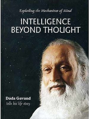 Intelligence Beyond Thought: Exploding the Mechanism of Mind