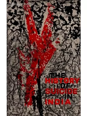 The History of Suicide in India - An Introduction (An old and Rare Book)