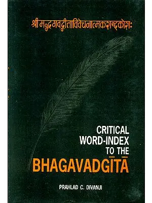 Critical Word Index to the BHAGAVADGITA