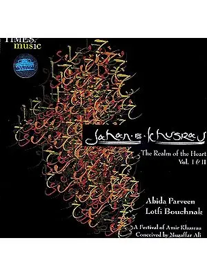 Jahan-E-Khusrau: The Realm of the Heart (A Festival of Amir Khusrau) (Set of Two Audio CDs)