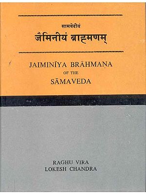 JAIMINIYA BRAHMANA OF THE SAMA VEDA
