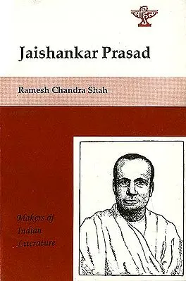 Jaishankar Prasad - Makers of Indian Literature