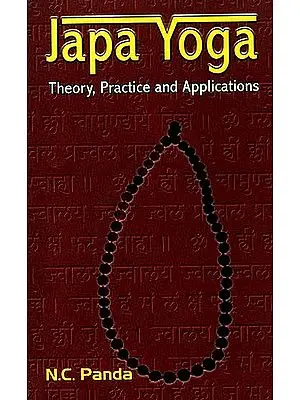 Japa Yoga (Mantra Yoga) (Theory, Practice and Applications)