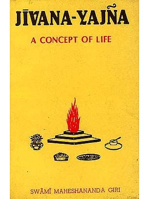 Jivana-Yajna: A Concept of Life