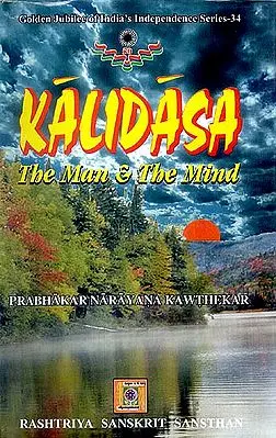 KALIDASA (The Man and The Mind)