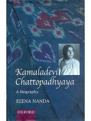 Kamaladevi Chattopadhyaya (A Biography)