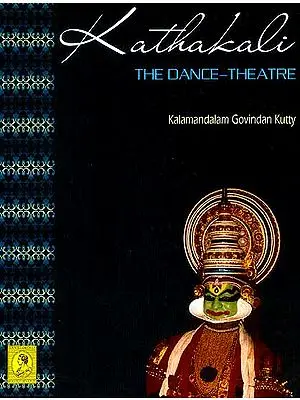 Kathakali The Dance-Theatre