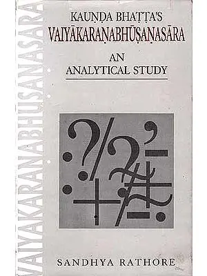 Kaunda Bhatta's VAIYAKARANABHUSANASARA: An Analytical Study