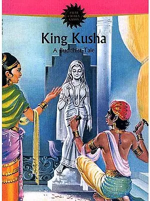 King Kusha A Buddhist Tale (Comic Book)