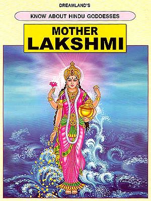 Know about Hindu Goddesses- Mother Lakshmi
