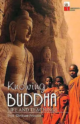 Knowing Buddha (Life and Teaching)