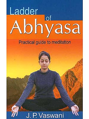 Ladder of Abhyasa (Practical Guide to Meditation)