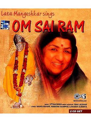 Lata Mangeshkar Sings Om Sai Ram (Set of Two Audio CDs)