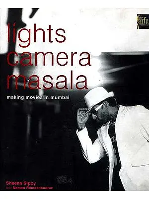 Light Camera Masala (Making Movies in Mumbai)