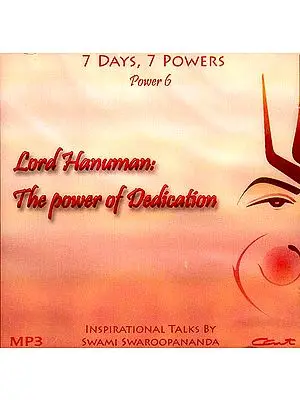 Lord Hanuman: The Power of Dedication (7 Days, 7 Powers) (Power 6) (MP3): Inspirational Talks by Swami Swaroopananda