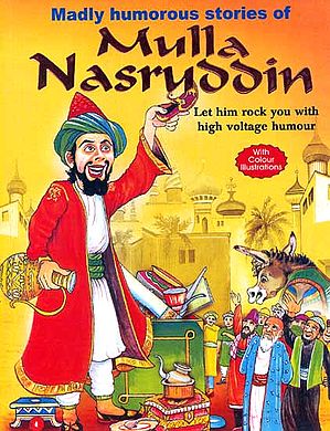 Madly Humourous Stories of Mulla Nasruddin