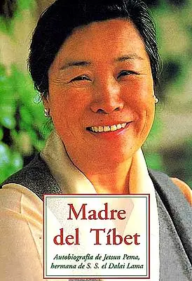 Madre del Tibet (Autobiografia de Jetsun Pema, hermana de S.S. el Dalai Lama)