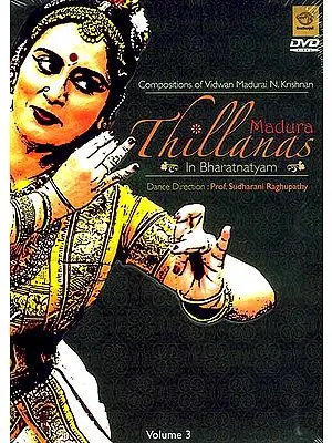 Madura Thillanas in Bharatanatyam (Volume 3) (DVD Video)