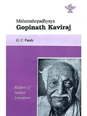 Mahamahopadhyaya Gopinath Kaviraj (Makers of Indian Literature)