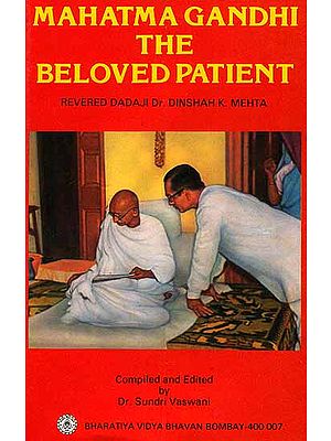 Mahatma Gandhi The Beloved Patient (An Old and Rare Book)