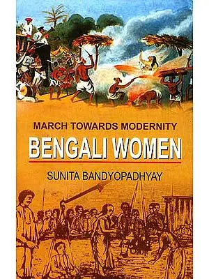 March Towards Modernity Bengali Women
