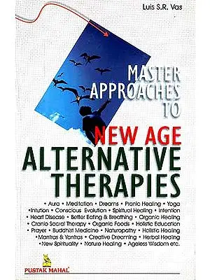 MASTER APPROACHES TO NEW AGE ALTERNATIVE THERAPIES