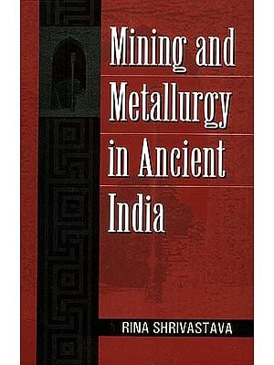 Mining and Metallurgy in Ancient India