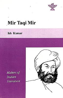 Mir Taqi Mir - Makers of Indian Literature