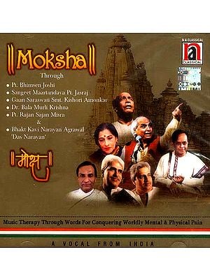 Moksha: Music Therapy Through Words for Conquering Worldly Mental & Physical Pain <br>A Vocal from India (Audio CD)