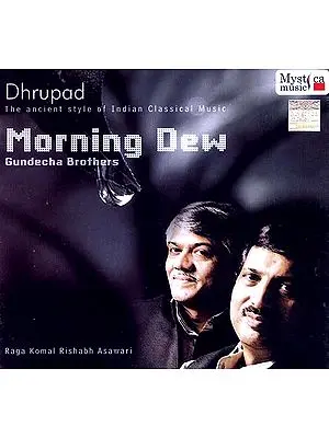 Morning Dew (Dhrupad…The Ancient Style Of Indian Classical Music) (Audio CD)