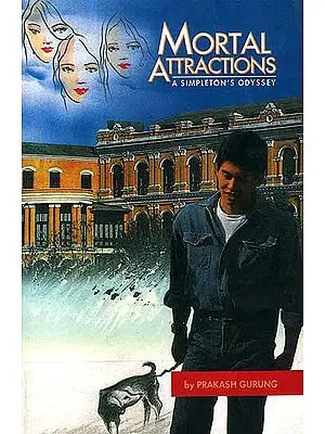 Mortal Attractions: A Simpleton's Odyssey