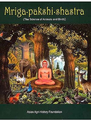 Mriga. Pakshi. Shastra (The Science of Animals and Birds) (By Hamsadeva c. 13th century AD)