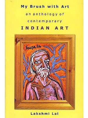 My Brush with Art: An Anthology of contemporary Indian Art