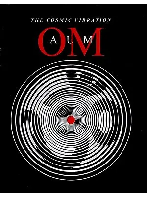 The Cosmic Vibration Om