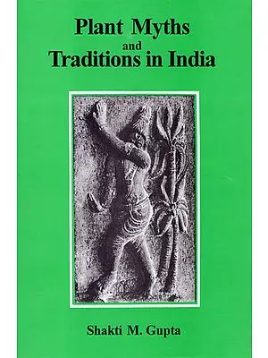 Plant Myths and Traditions in India