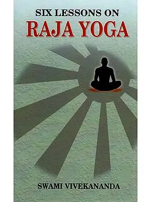 Six Lesson on Raja Yoga