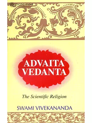 Advaita Vedanta The Scientific Religion