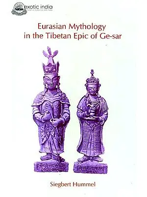Eurasian Mythology in the Tibetan Epic of Ge-sar