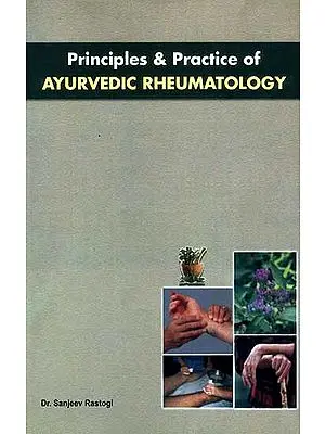 Principles and Practice of Ayurvedic Rheumatology