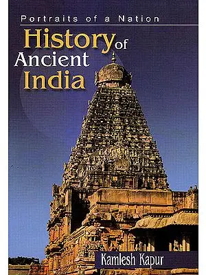 History of Ancient India: Portraits of a Nation