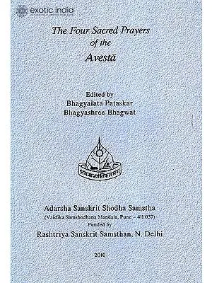 The Four Sacred Prayers of the Avesta