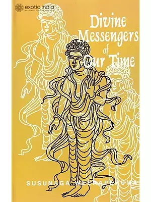 Divine Messengers of Our Time