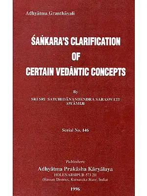 Sankara’s Clarification of Certain Vedantic Concepts