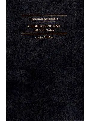 A Tibetan-English Dictionary (With Special Reference to the Prevailing Dialects)